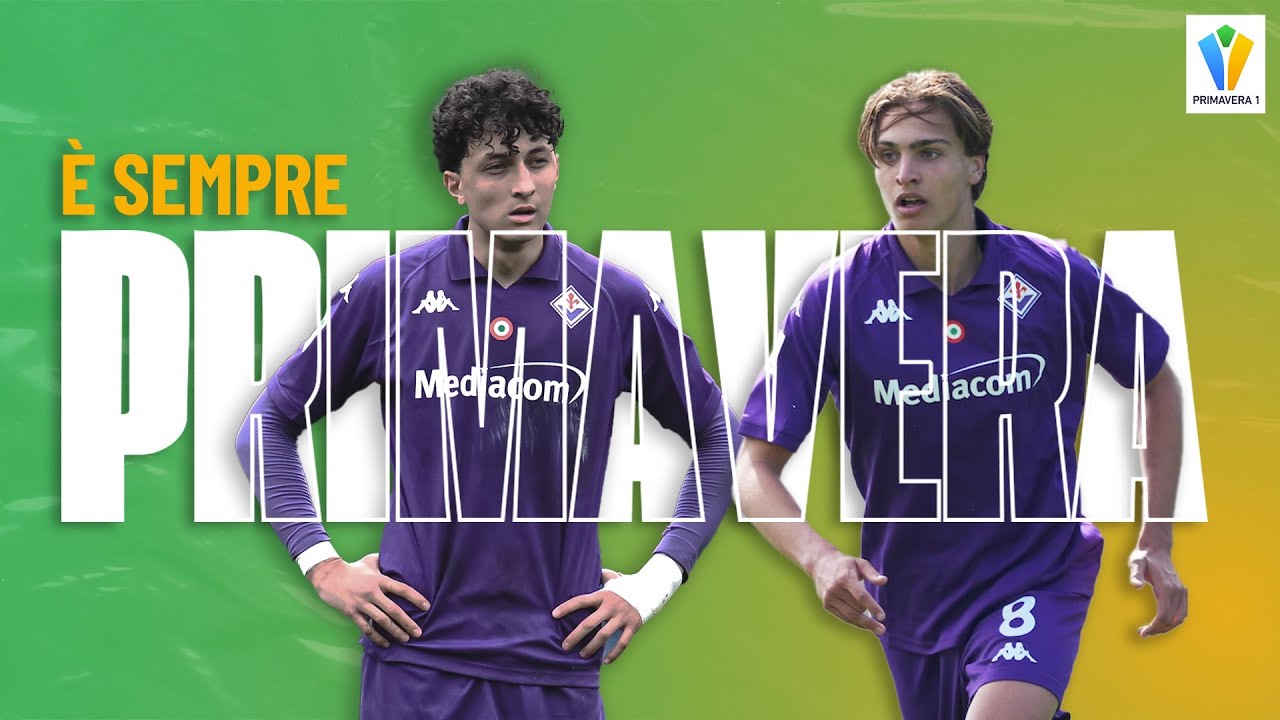È Sempre Primavera | Alla scoperta della Fiorentina