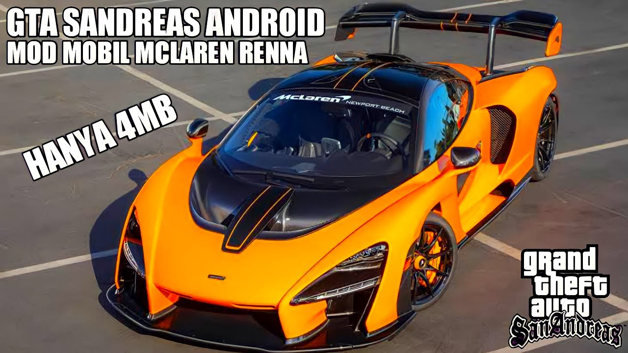 MOD MOBIL MCLAREN SENNA GTA SANDREAS ANDROID/DFF ONLY