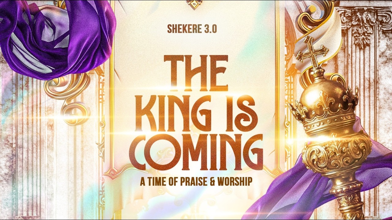 Shekere 3.0 | The King Is Coming