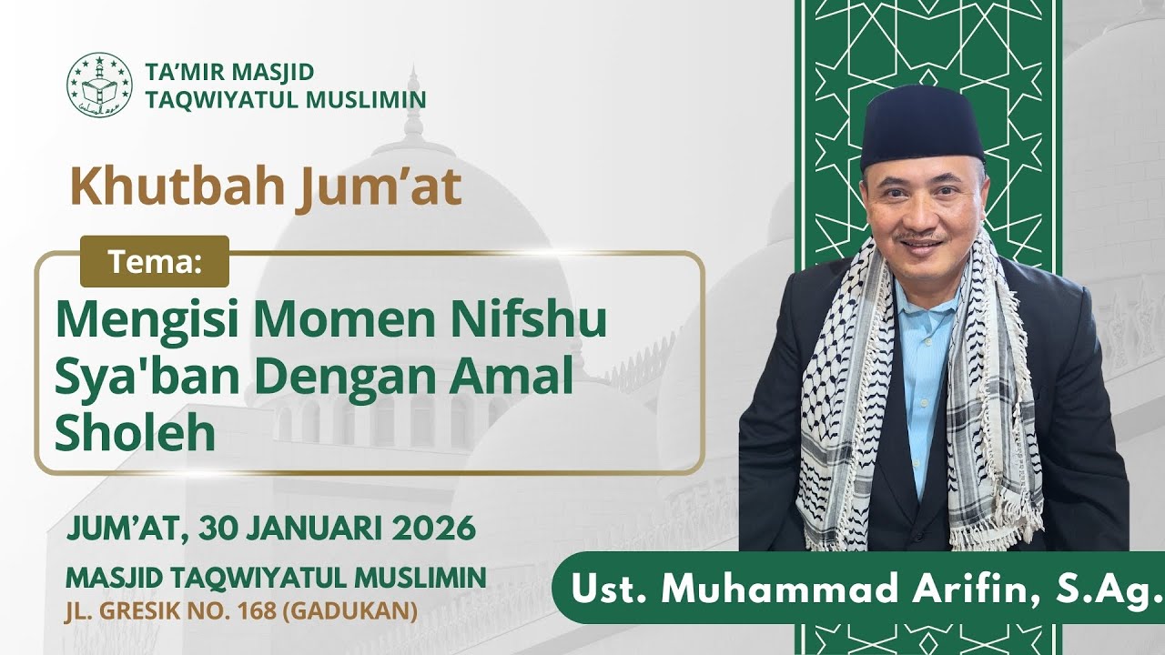 Khutbah Jum'at oleh Ust. Muhammad Arifin, S.Ag.I | 30 Januari 2026 | di Masjid Taqwiyatul Muslimin
