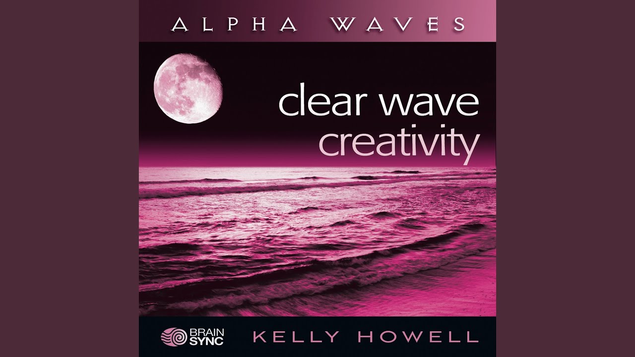 Clear Wave Creativity - Alpha Waves
