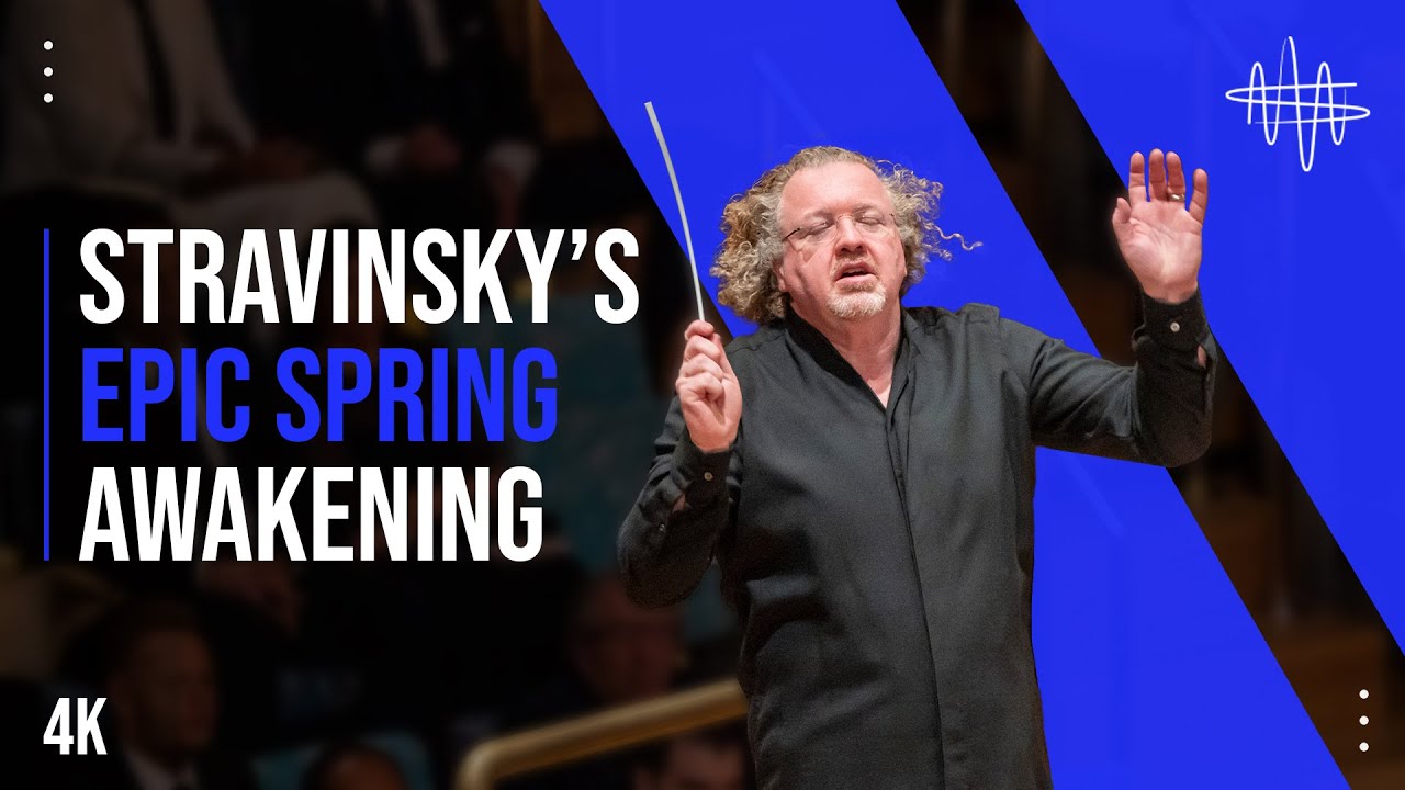 Stéphane Denève Conducts Stravinsky's Rite of Spring [4K]