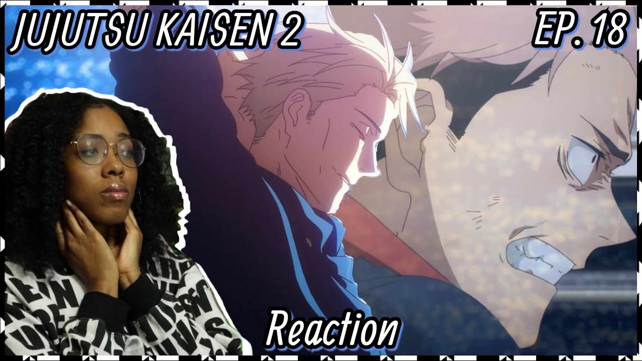 I Have Nothing To Say.. | JUJUTSU KAISEN 2 Episode 18 Reaction | Lalafluffbunny