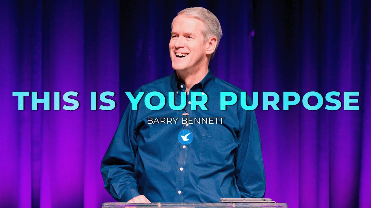 Barry Bennett | This is Your Purpose
