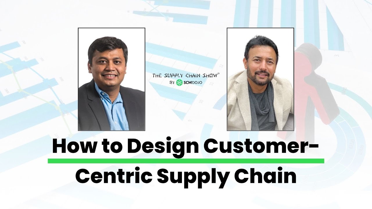 How To Design A Customer-centric Supply Chain