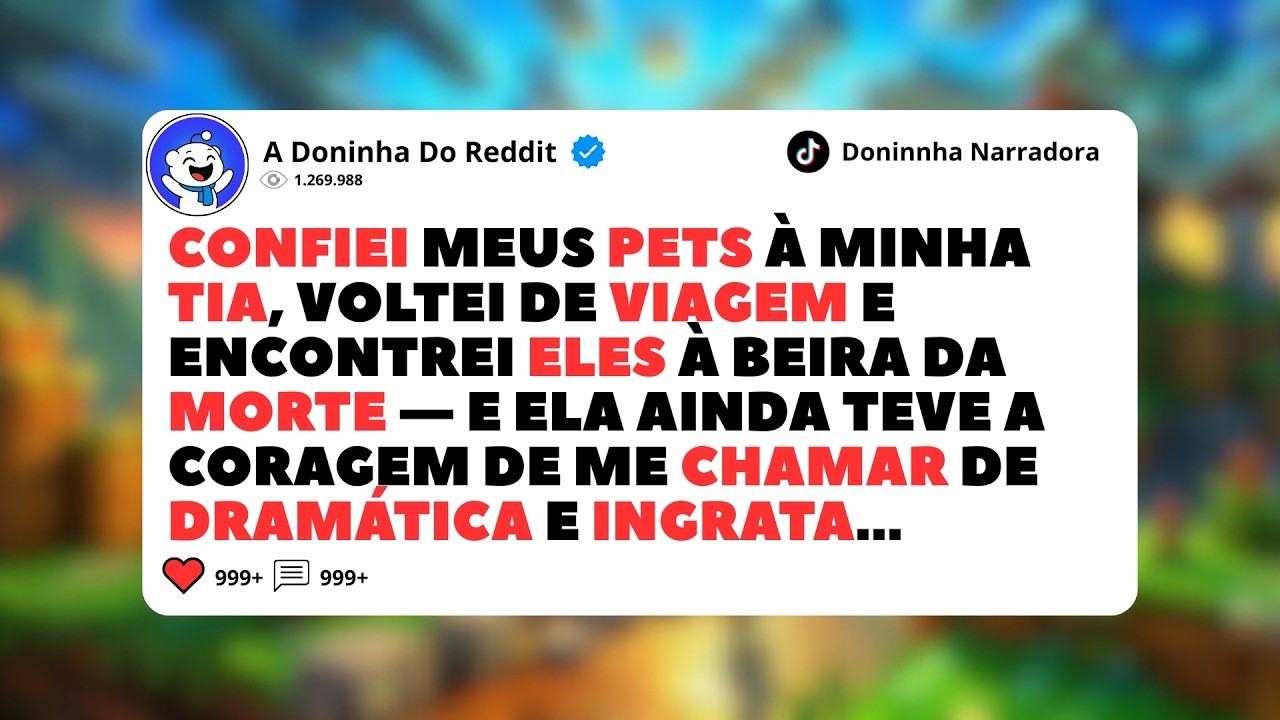 Confiei Meus Pets à Minha Tia, Voltei de Viagem e Encontrei Eles à Beira da...
