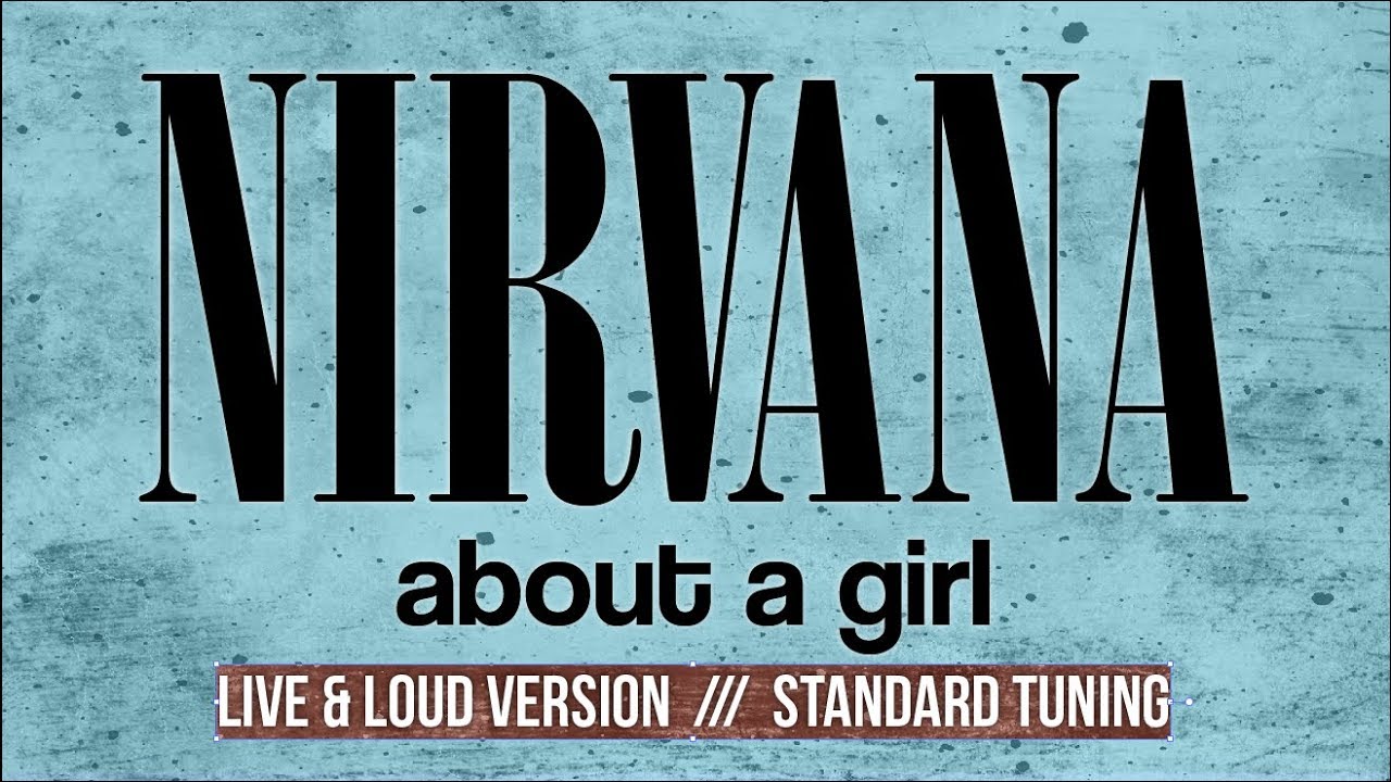 Nirvana - About A Girl (Live & Loud version - трек для гитары, Standard Tuning)