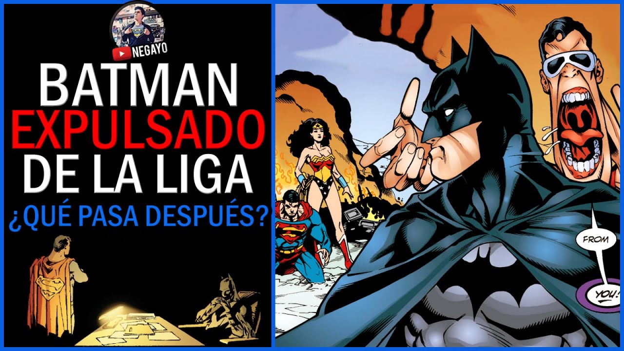 ¿Qué PASÓ después de que BATMAN fue EXPULSADO de LA LIGA DE LA JUSTICIA? | HISTORIA COMPLETA