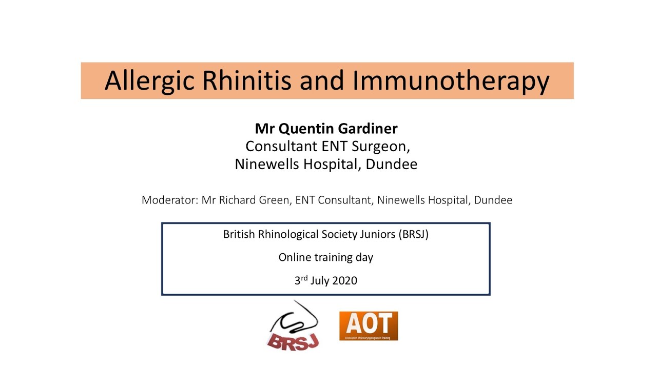Rhinology | Allergic Rhinitis & Immunotherapy | BRSJ | Mr Quentin Gardiner