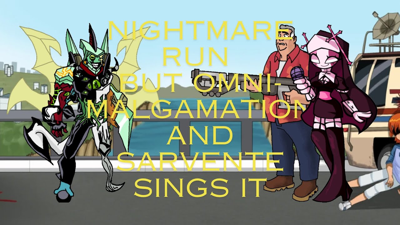 Nightmare Run but Omni-Malgamation and Sarvente sings it (+FLP)