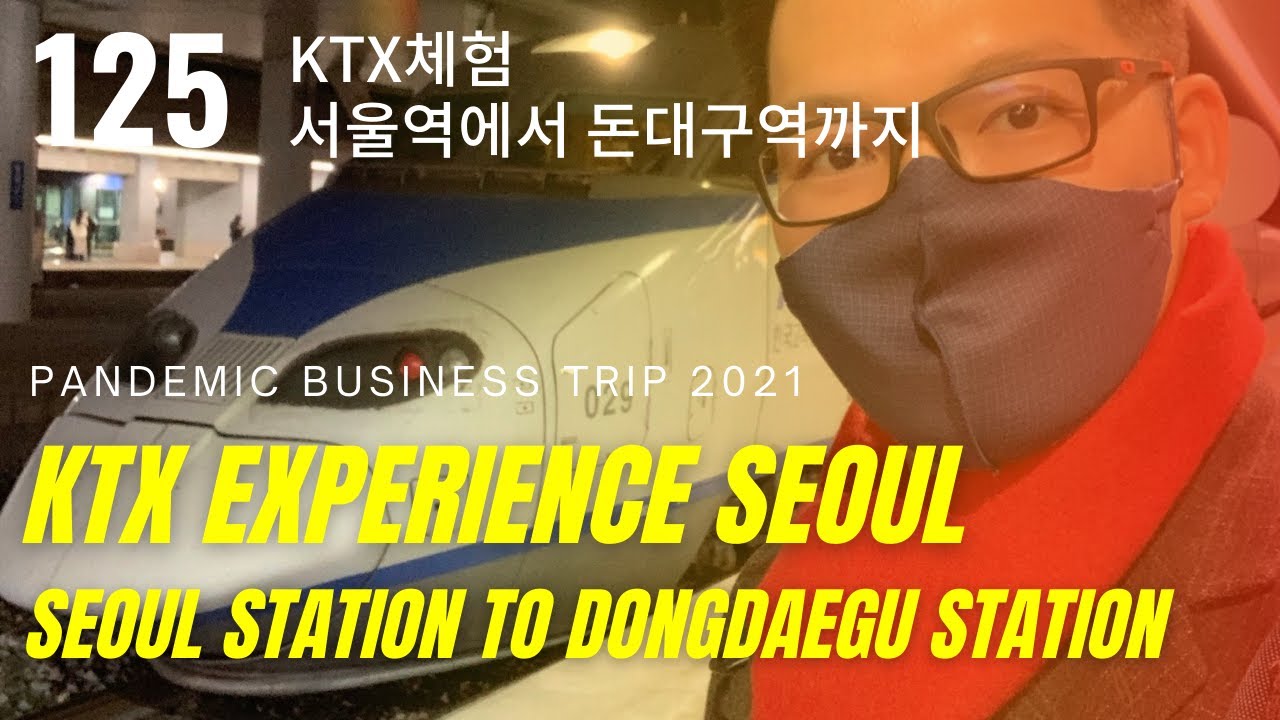 125 FIRST KTX EXPERIENCE SEOUL TO DAEGU INTER BURGO HOTEL DAEGU