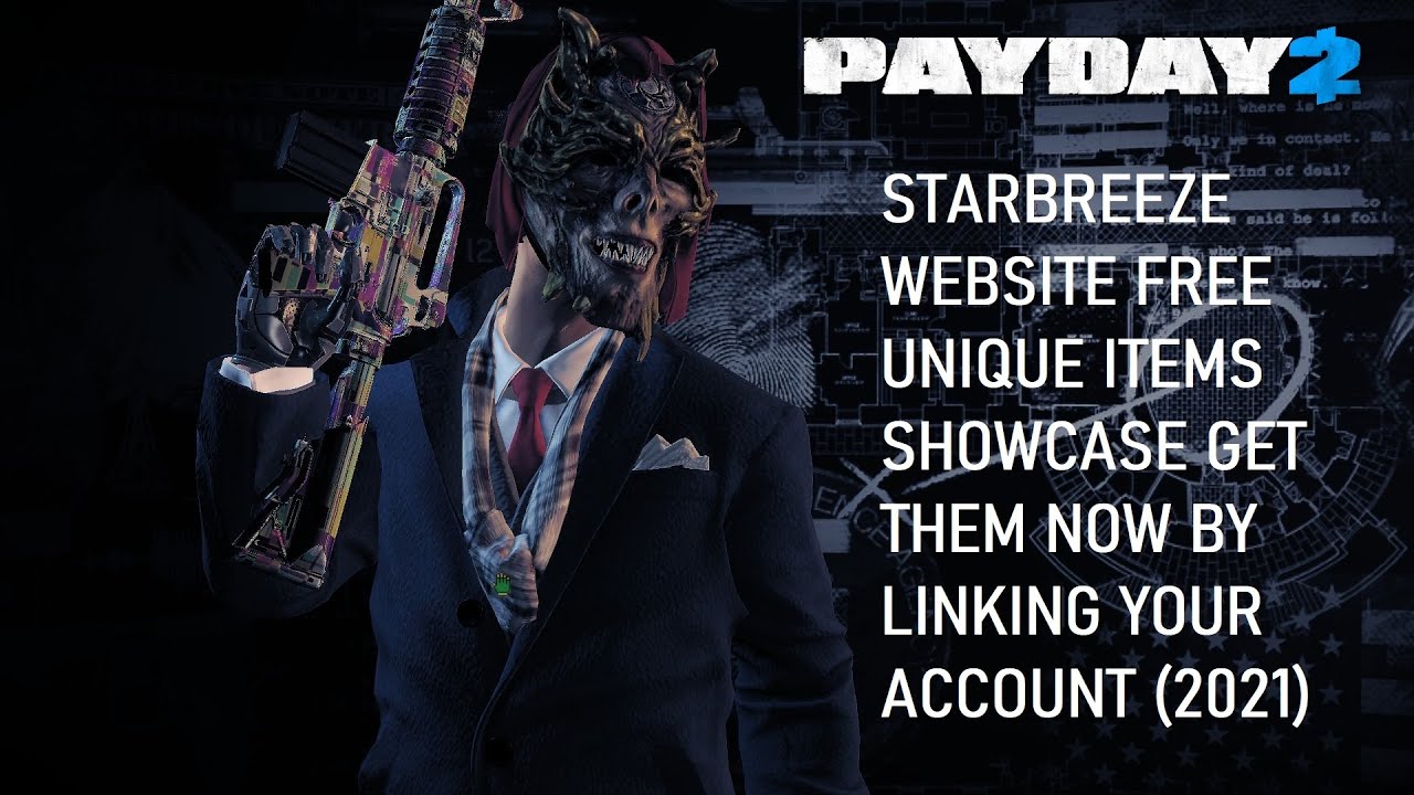Payday 2 Starbreeze Free Unique Items Link with your Starbreeze Account to Get Them (2021)