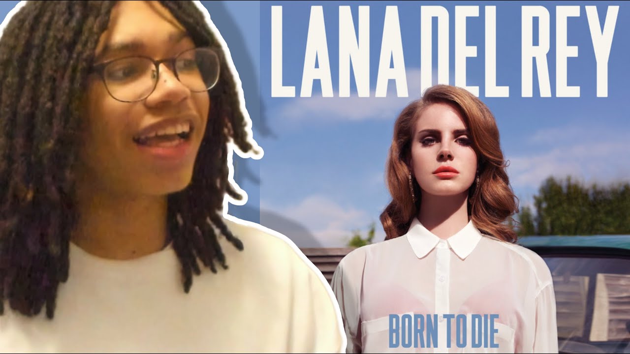 Listening to Born To Die for the First Time (as a rap fan)