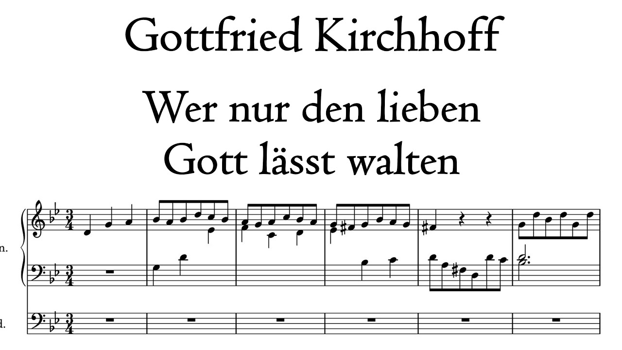 Kirchhoff - Wer nur den lieben Gott lässt walten - Trost organ (1730), Waltershausen, Hauptwerk