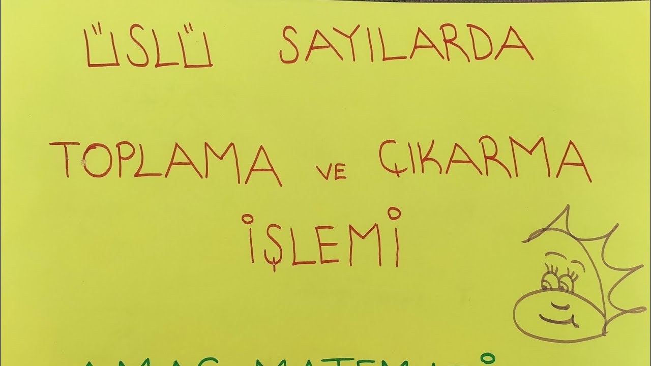 AMAÇ MATEMATİK  8  SINIF üslü sayılarda toplama Çıkarma işlemi