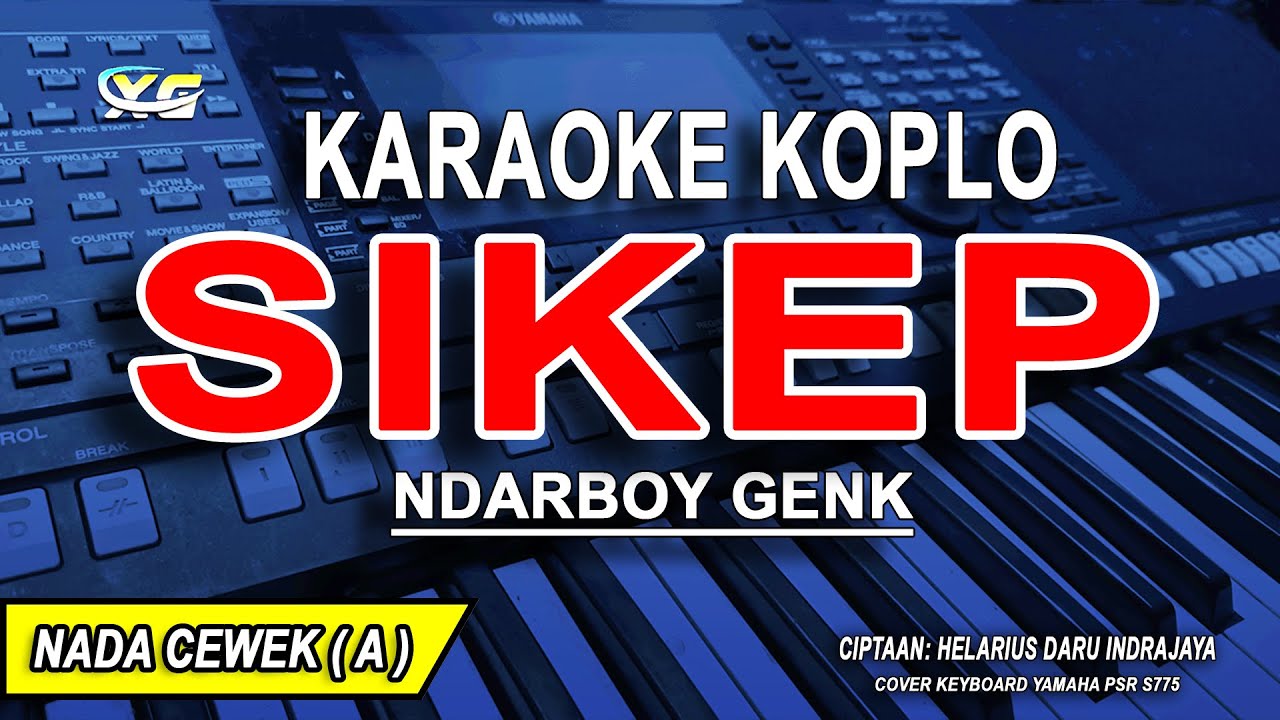 SIKEP - Karaoke Koplo Nada Wanita ( NDARBOY GENK )