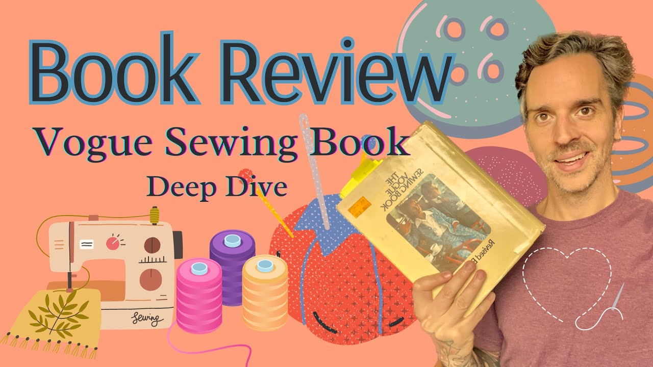Vogue Patterns Sewing Book Review Deep Dive