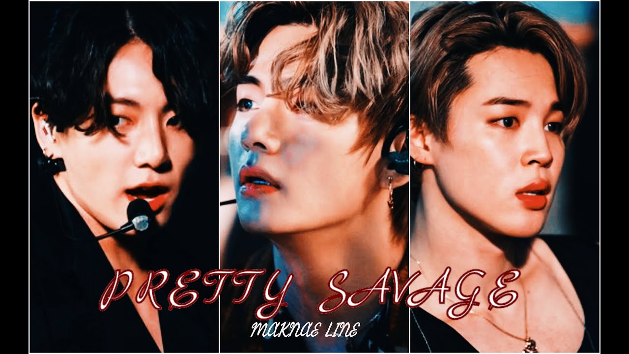 Maknae Line 𝙓 PRETTY SAVAGE 𝙁𝙈𝙑