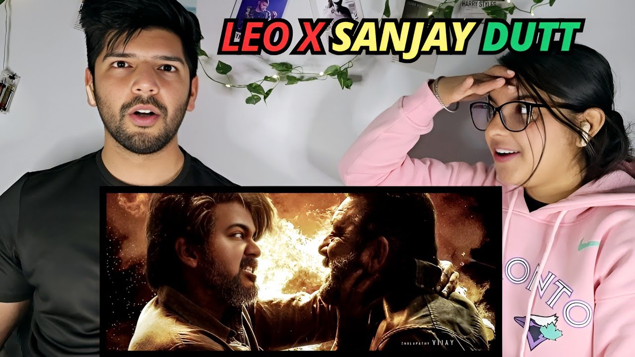 LEO X SANJAY DUTT POST INTERVAL SCENE REACTION VIDEO