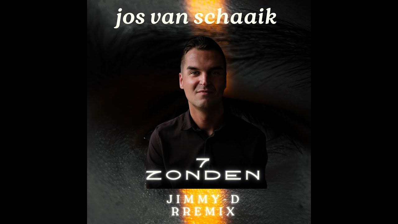 Jos van Schaaik - 7 Zonden (Jimmy-D Remix)