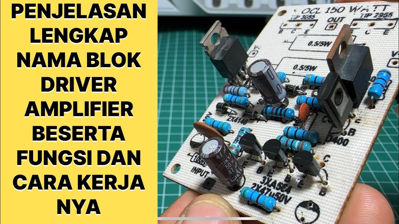 Cara Kerja Driver Amplifier Nama Blok Dan Fungsinya