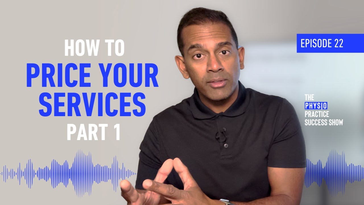 How To Price Your Physiotherapy Services for Clinic Growth and Success: Part 1