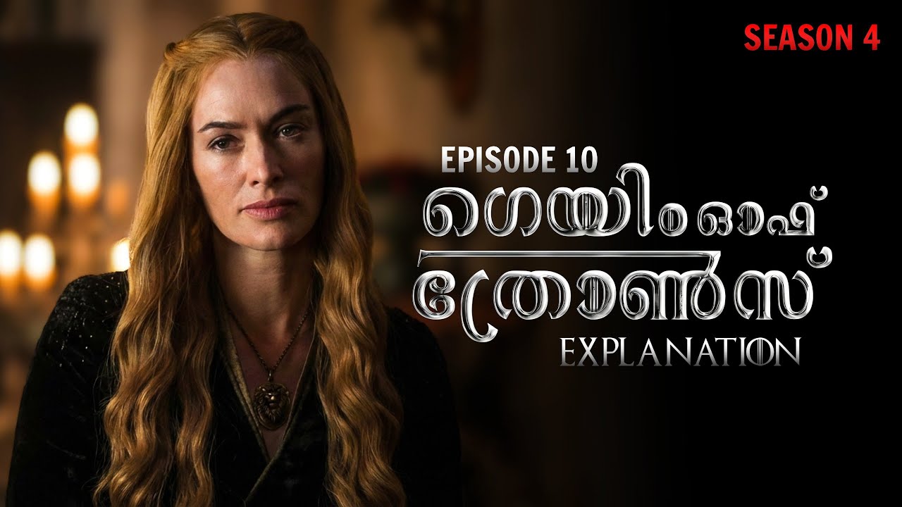 Game Of Thrones Season 4 Episode 10 |  Malayalam Explanation