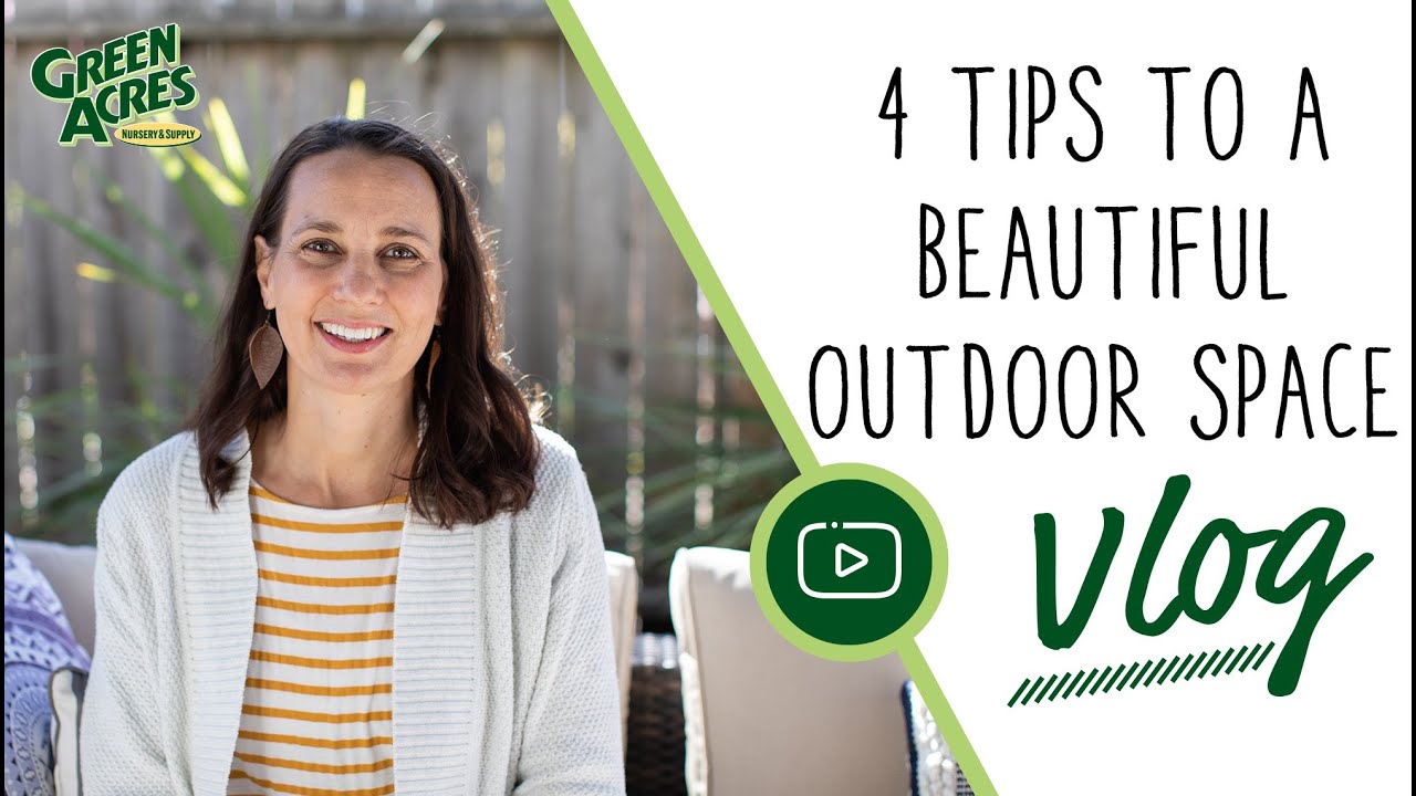 4 Tips To A Beautiful Outdoor Space