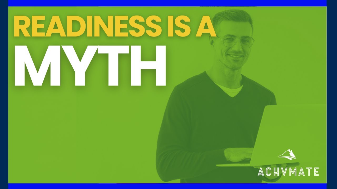 Readiness Is A Myth | A True North Episode by AchvMate🚀
