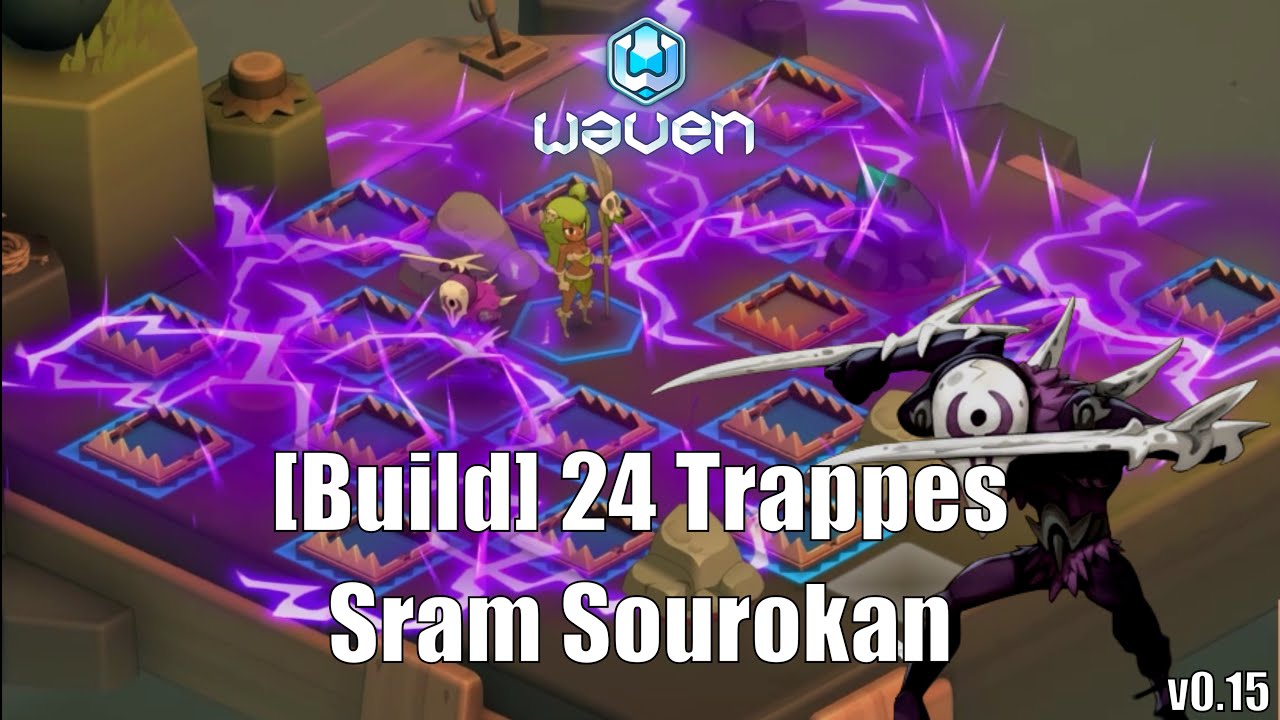 Build et gameplay Sram Sourokan 24 trappes - On prend le controle de la zone ! - Waven 0.16
