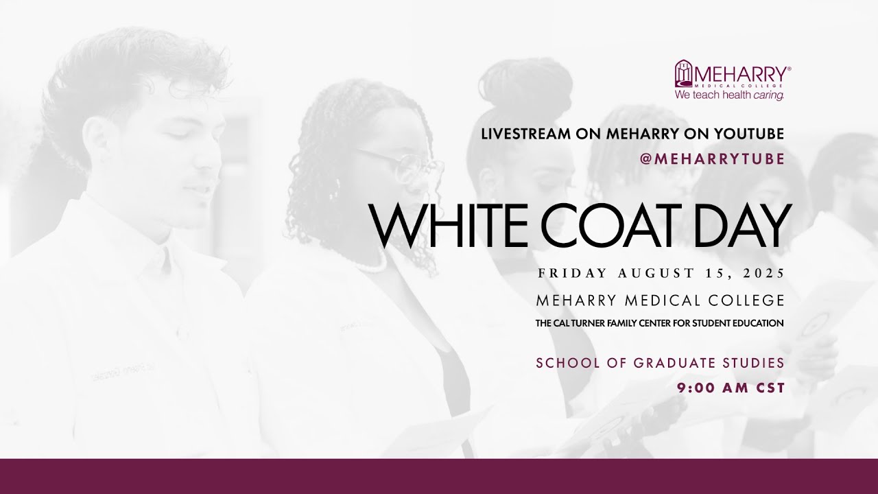 Graduate Studies | White Coat Ceremony | Meharry Medical College | 2025