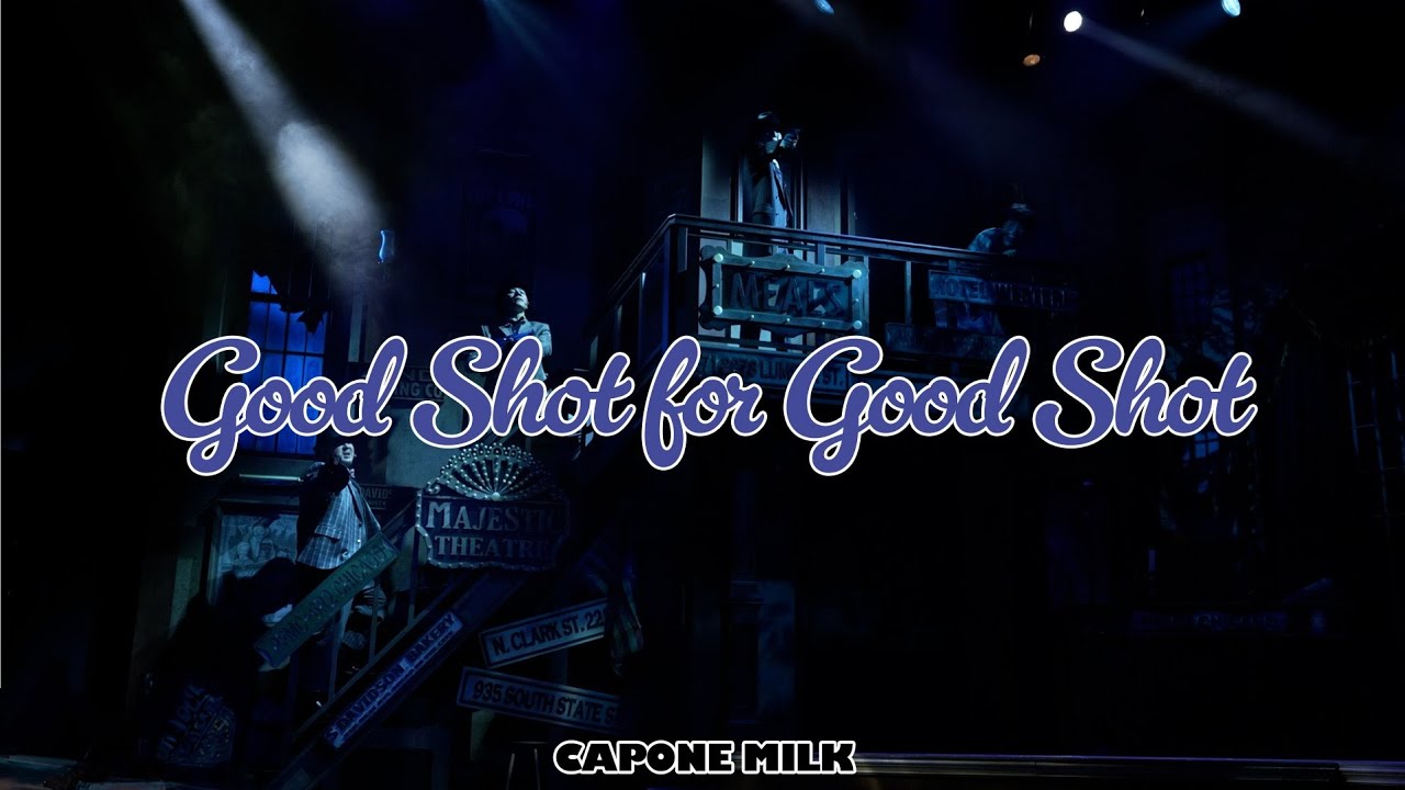 [#카포네밀크🐄] Good Shot for Good Shot
