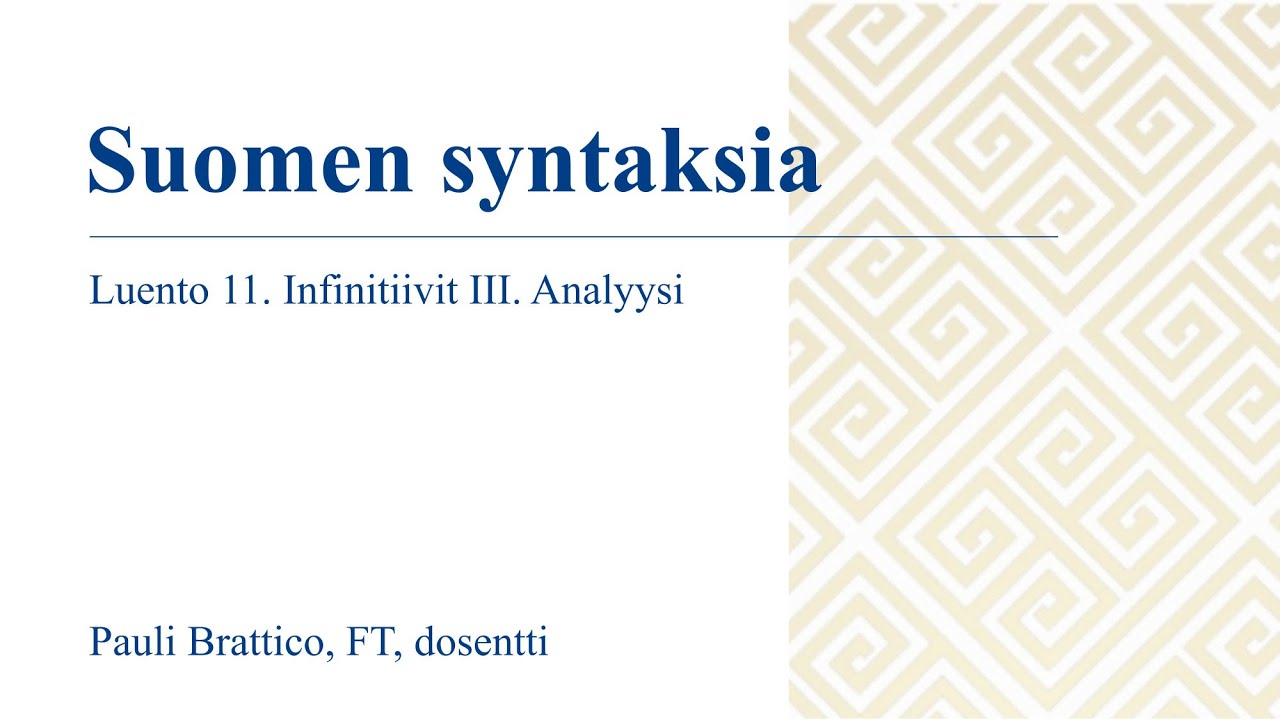 Suomen syntaksia 11. Infinitiivit III. Analyysi