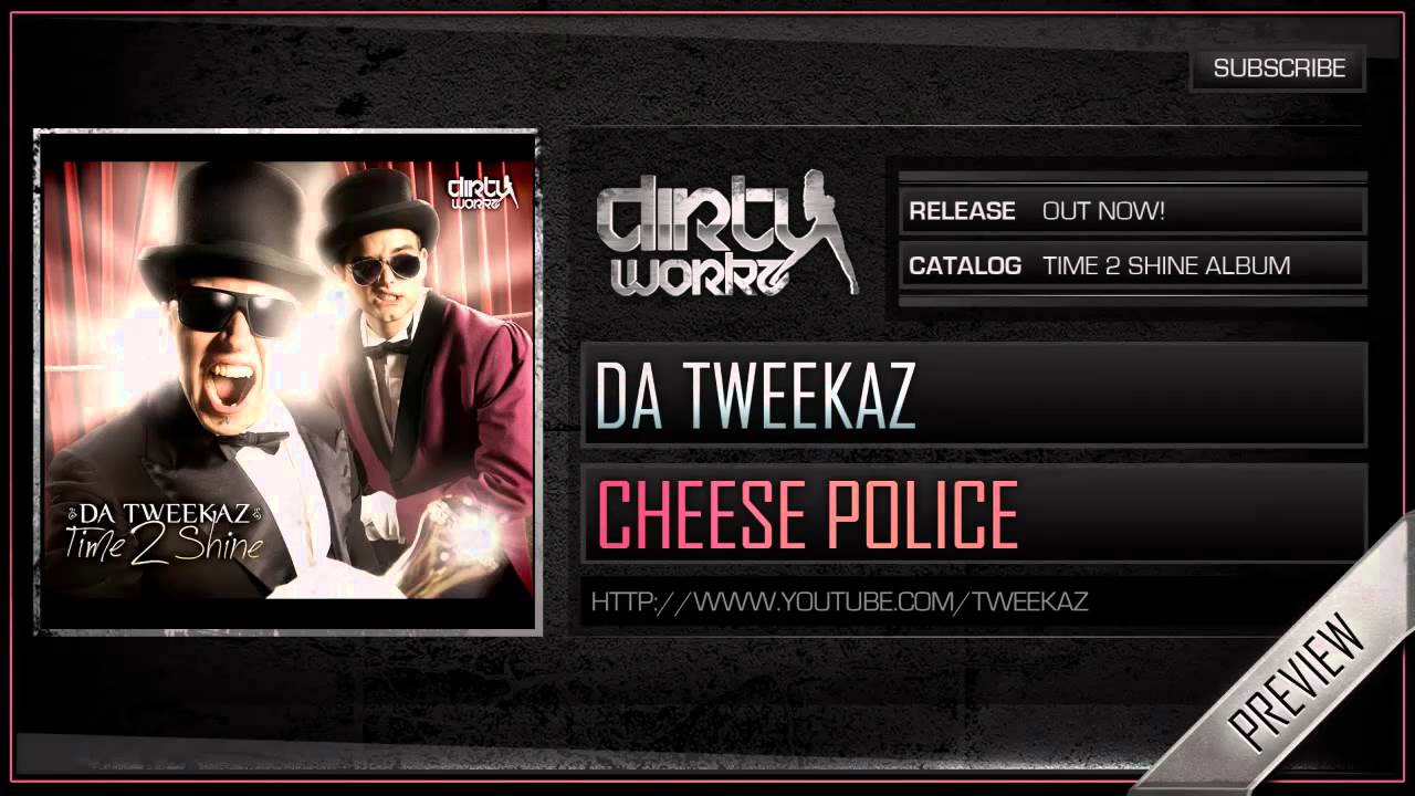 Da Tweekaz - Cheese Police (Official HQ Preview)