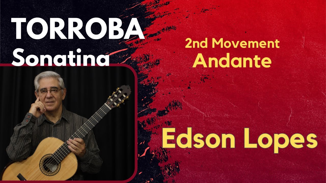 Sonatina - 2. Andante by Federico Moreno Torroba, performed by Edson Lopes