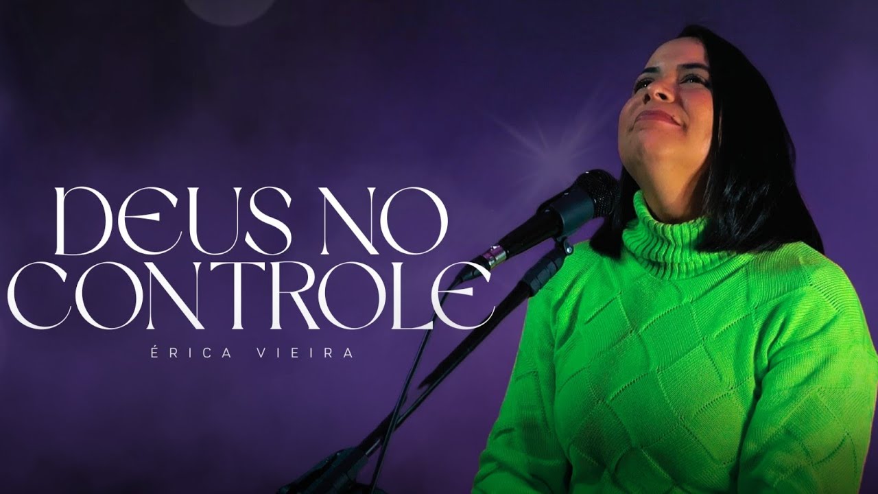 Érica Vieira | Deus no controle [Cover Esther Lima]