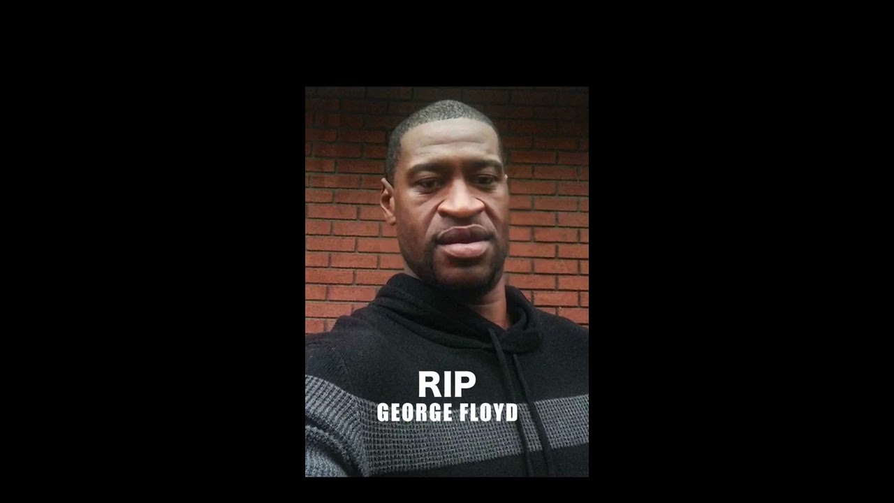 RIP George Floyd 2020 - Black People Unite!