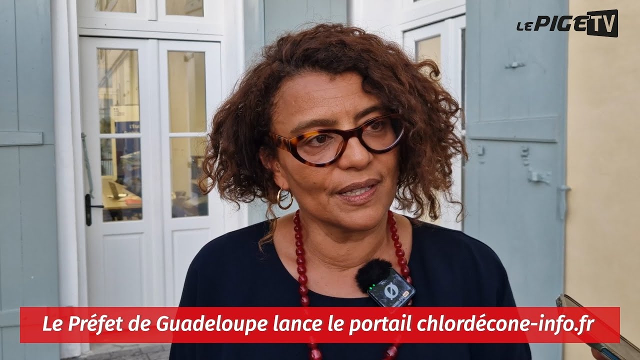 Le Préfet de Guadeloupe lance le portail chlordécone-info.fr