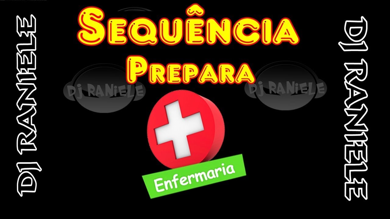 ESPECIAL PREPARA  ENFERMARIA (Mr Jack) AS MAS MAS.... By RANIELE DJ