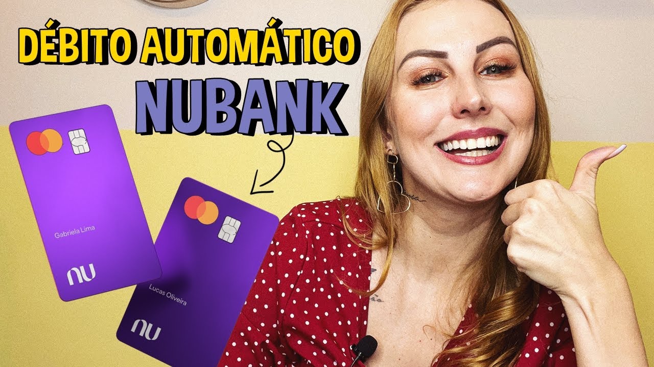 D&Eacute;BITO AUTOM&Aacute;TICO NUBANK | Saiba TUDO sobre essa FUN&Ccedil;&Atilde;O