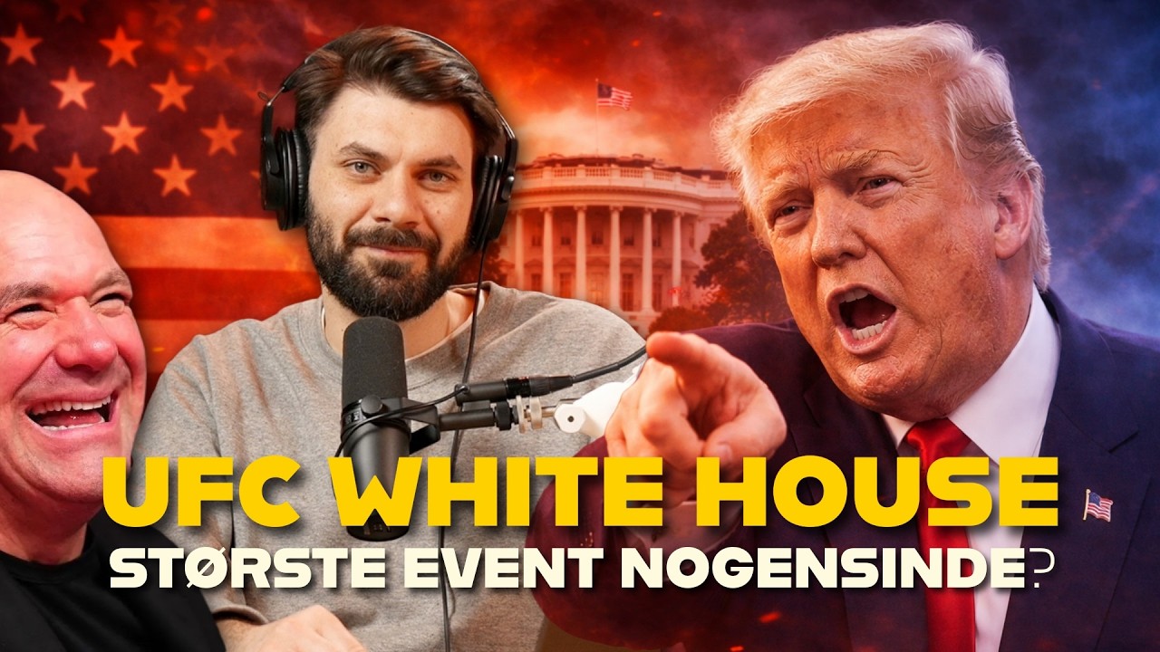 UFC White House, største event nogensinde? (Dansk MMA Podcast)