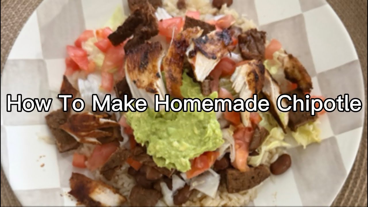How To Make Homemade Chipotle