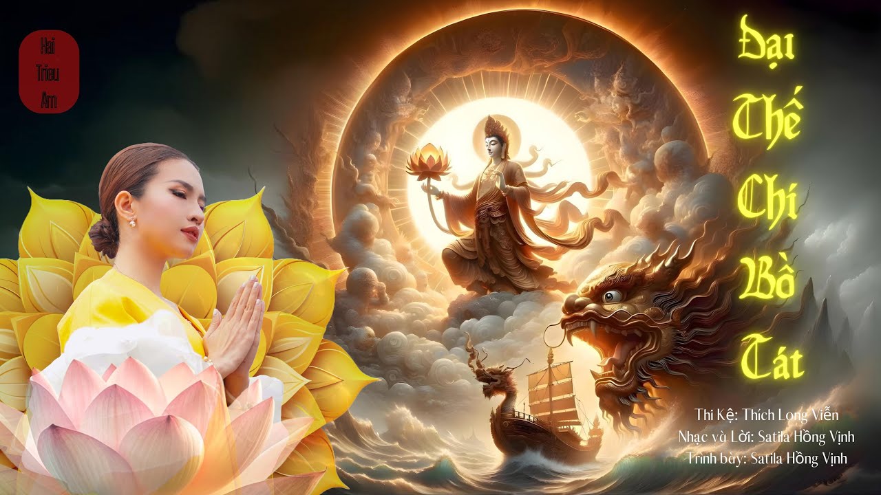 Đại Thế Ch&iacute; Bồ T&aacute;t | SATILA | Hải Triều &Acirc;m | Nhạc Phật Gi&aacute;o