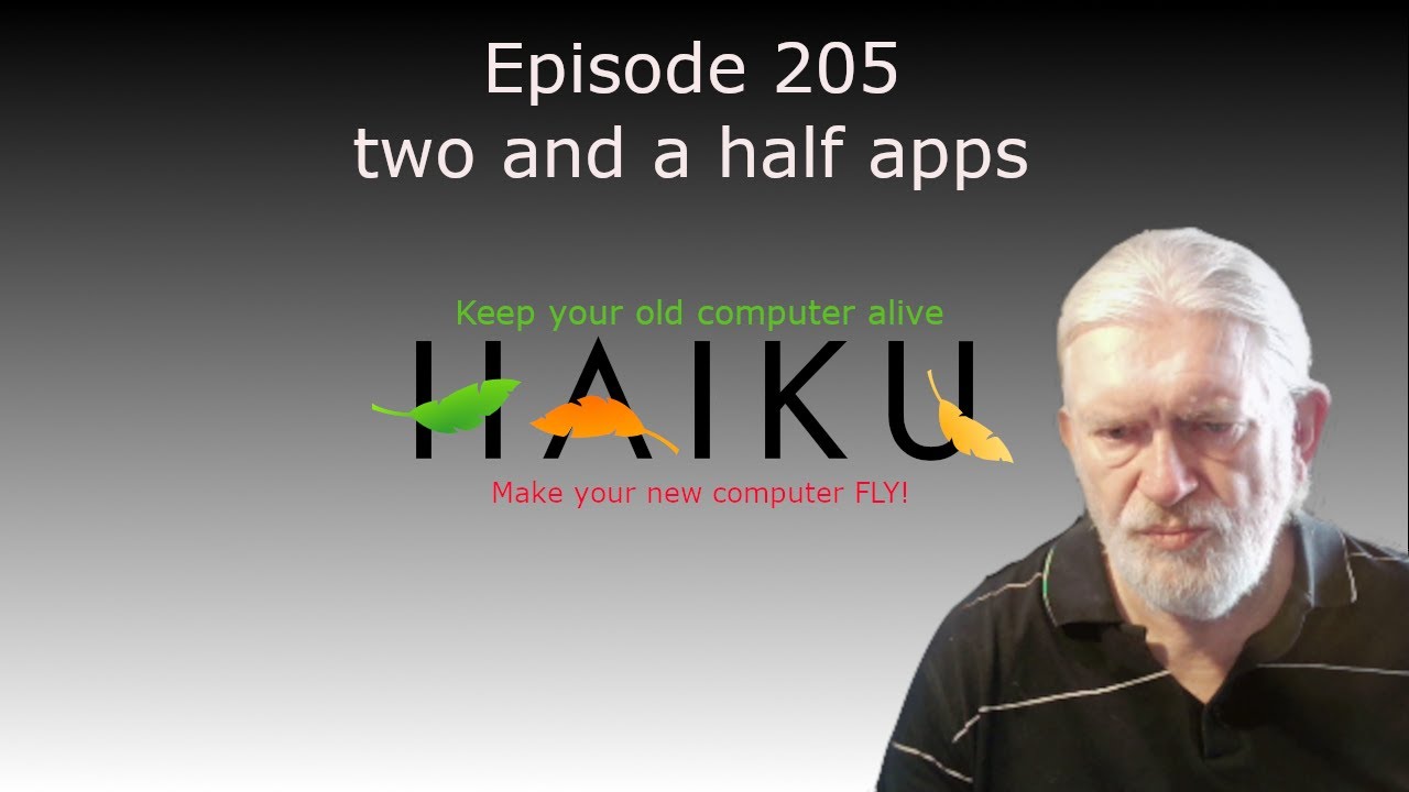 Inside Haiku Apps - Episode 205 - Two and a half apps