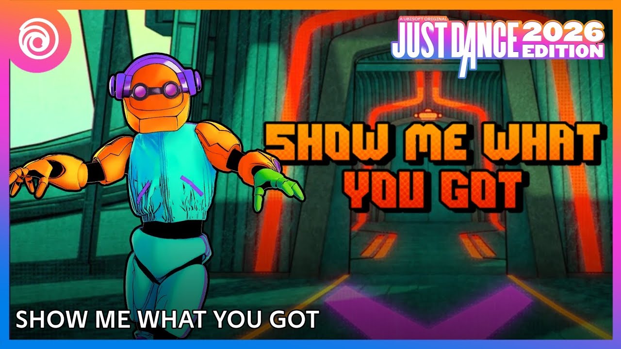 Just Dance 2026 Edition - Show Me What You Got by Boomborg | MEGASTAR, 2/3 GOLD |
