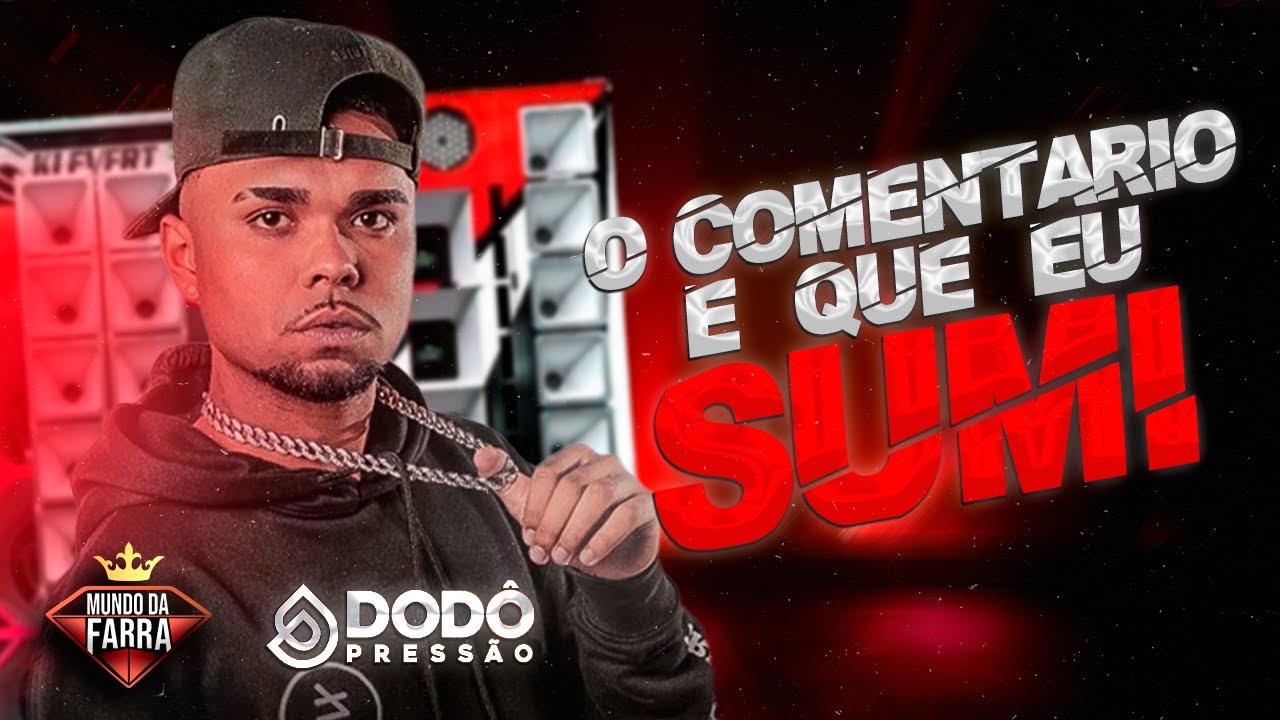 DOD&Ocirc; PRESS&Atilde;O 2024 - O COMENT&Aacute;RIO &Eacute; QUE EU SUMI ( MUSICA NOVA ) JUNHO 2024