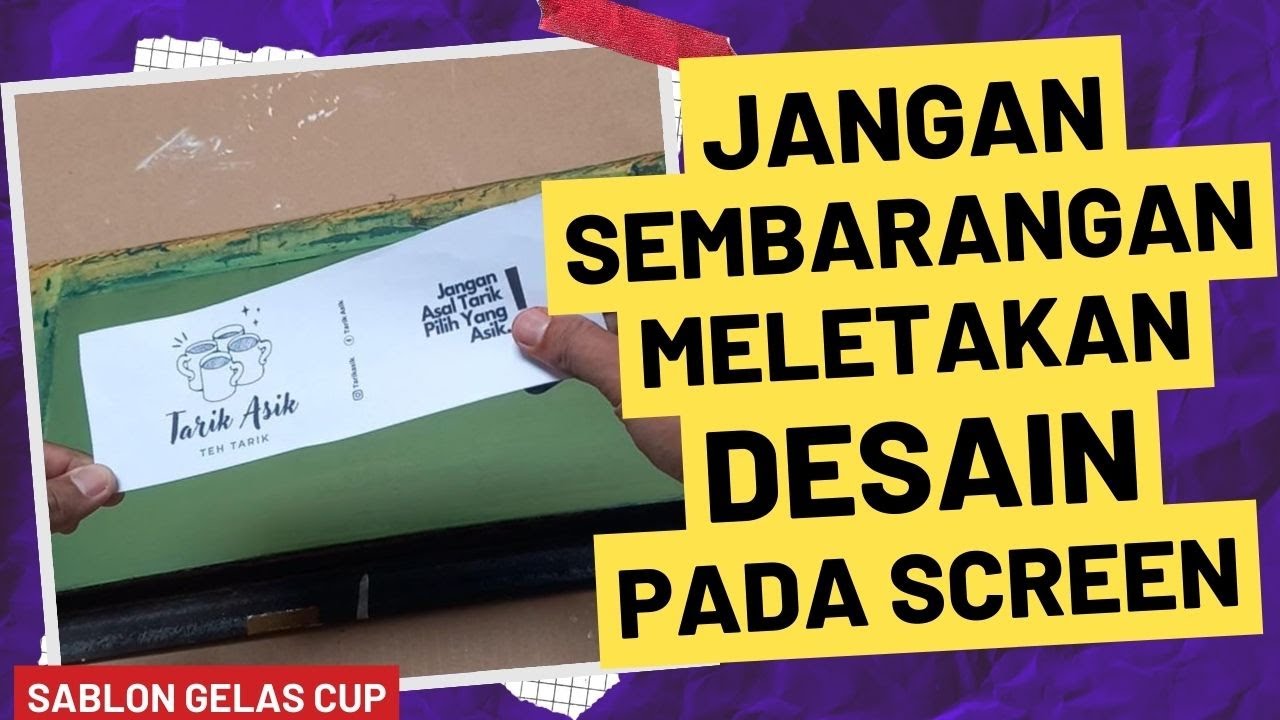 Perhatikan Ini !!!.. Cara Meletakan Desain Pada Screen Sablon Gelas Cup