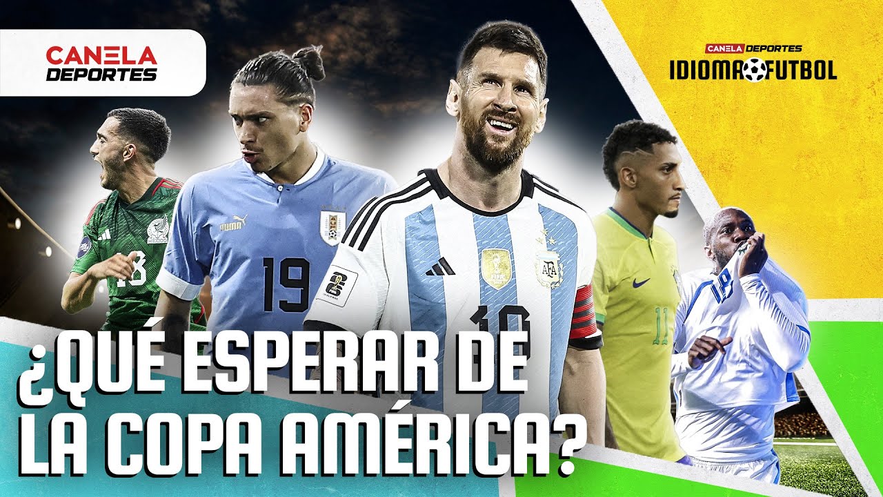¿Quiénes son las FAVORITAS a ganar la COPA AMÉRICA 2024? | Idioma Futbol - Canela Deportes