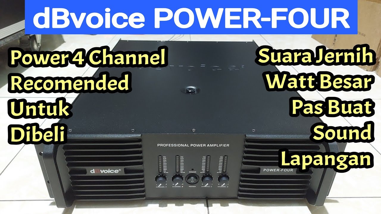 Power dBvoice Power-Four (Class H) Watt Besar, Suara Jernih Harga Terjangkau.