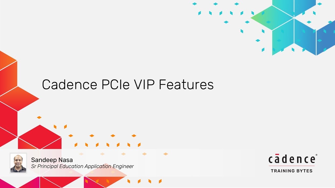 Cadence PCIe VIP | Complete Feature Overview for PCIe Gen 1–7